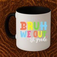 Bruh We Out 1st Grade Teacher Last Day Of School Student Coffee Mug thumb 2