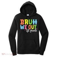 Bruh We Out 1st Grade Teacher Last Day Of School Student Women's Hoodie thumb 0