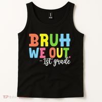 Bruh We Out 1st Grade Teacher Last Day Of School Student Tank Top thumb 2