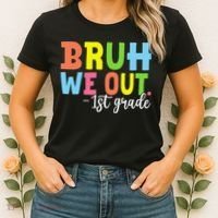 Bruh We Out 1st Grade Teacher Last Day Of School Student Women's T-Shirt thumb 2