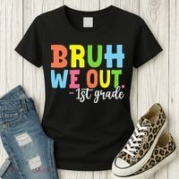 Bruh We Out 1st Grade Teacher Last Day Of School Student Women's T-Shirt thumb 3