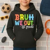Bruh We Out 1st Grade Teacher Last Day Of School Student Kids Hoodie thumb 2