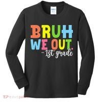 Bruh We Out 1st Grade Teacher Last Day Of School Student Kids Long Sleeve Shirt thumb 0