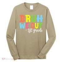 Bruh We Out 1st Grade Teacher Last Day Of School Student Long Sleeve Shirt thumb 0