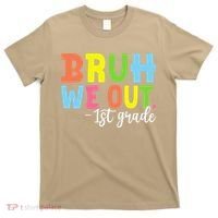 Bruh We Out 1st Grade Teacher Last Day Of School Student T-Shirt thumb 0