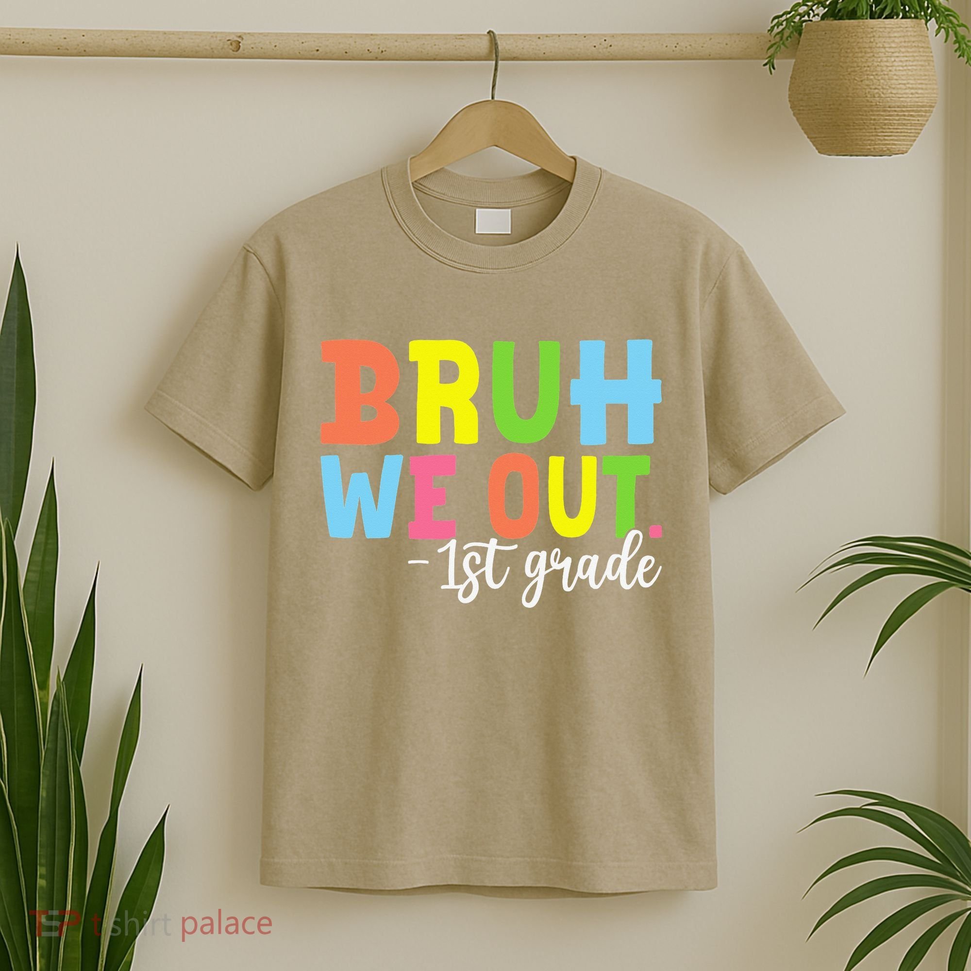 Bruh We Out 1st Grade Teacher Last Day Of School Student T-Shirt