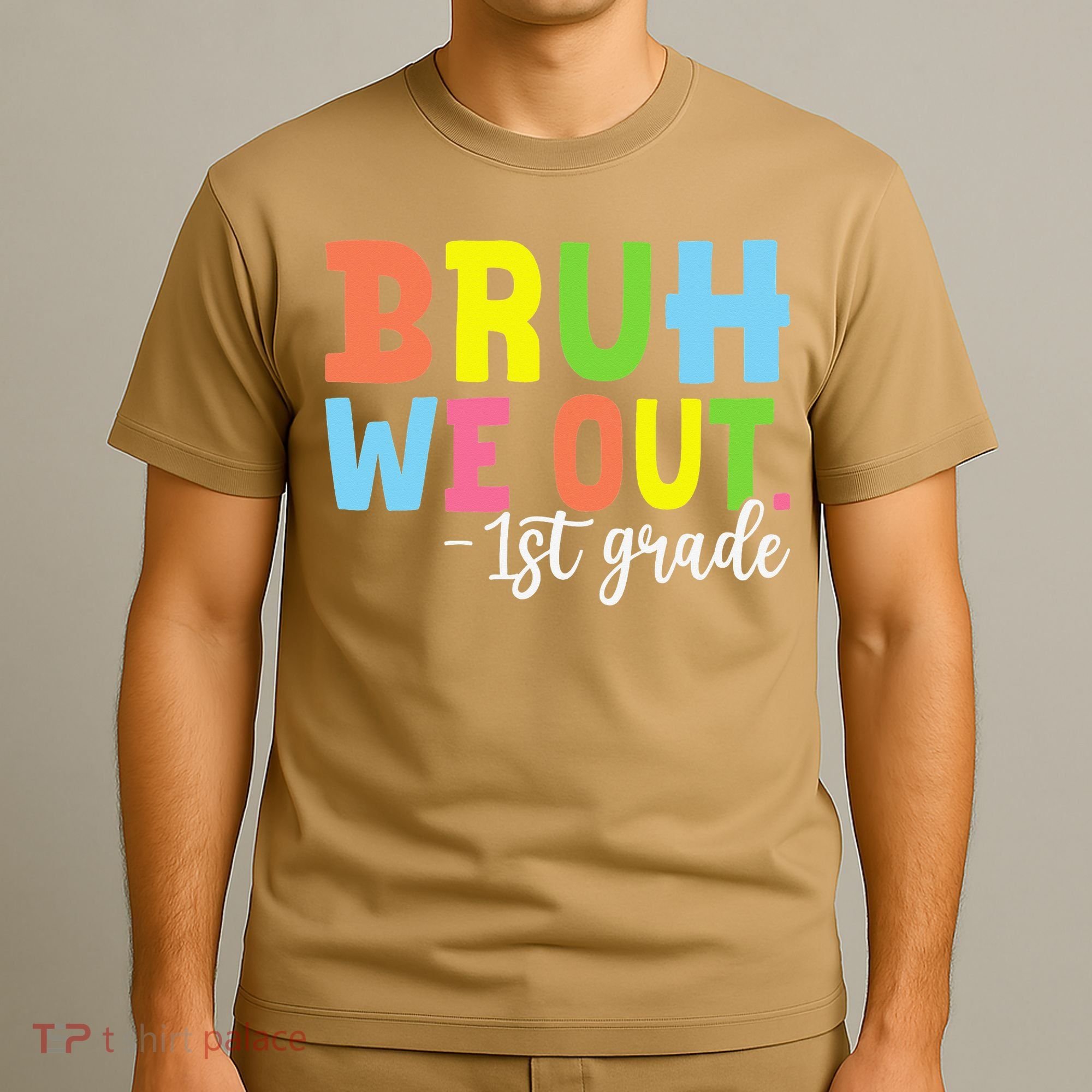 Bruh We Out 1st Grade Teacher Last Day Of School Student T-Shirt