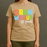 Bruh We Out 1st Grade Teacher Last Day Of School Student T-Shirt thumb 4