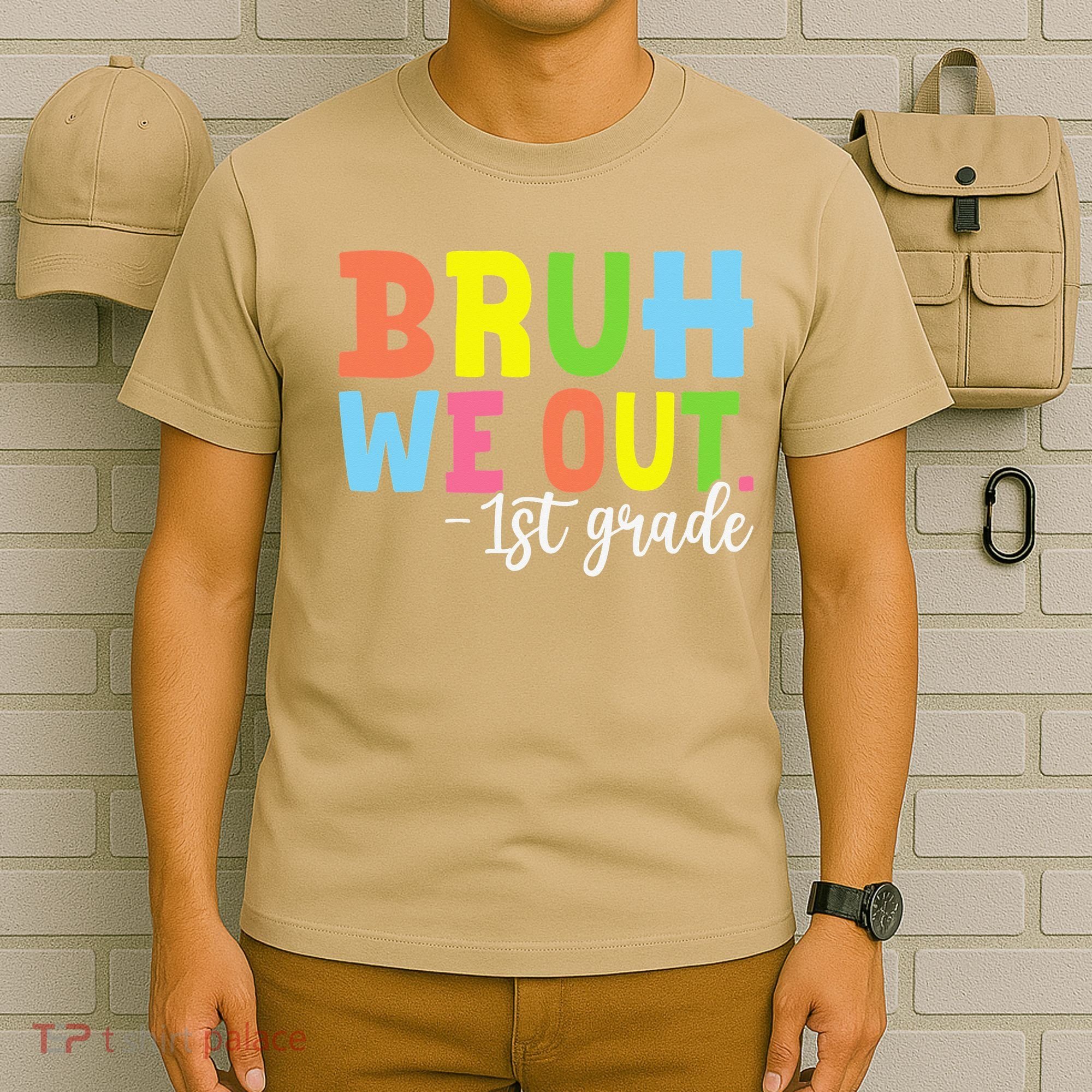 Bruh We Out 1st Grade Teacher Last Day Of School Student T-Shirt