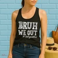 Bruh We Out 3rd Graders Graduation 3rd Grade Teachers Women's Tank Top thumb 2