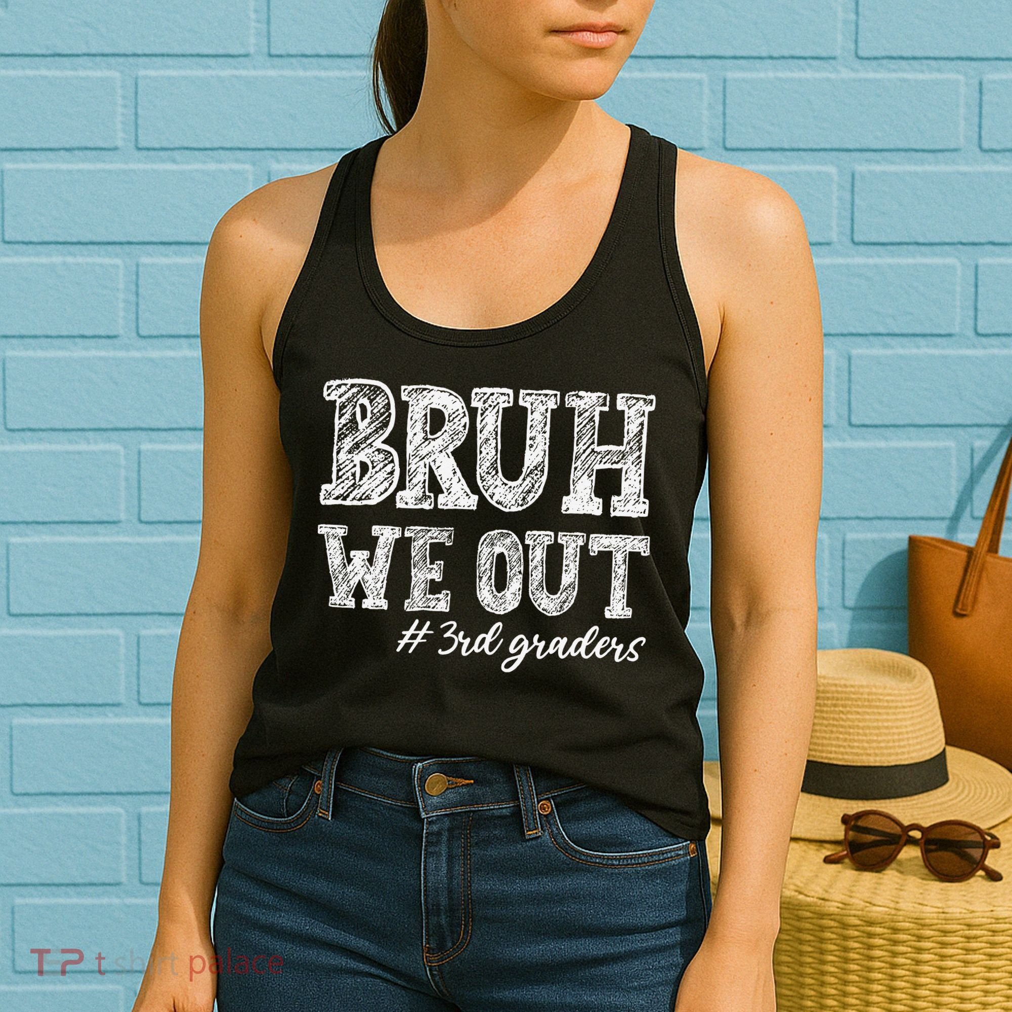 Bruh We Out 3rd Graders Graduation 3rd Grade Teachers Women's Tank Top