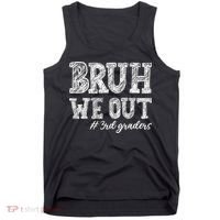 Bruh We Out 3rd Graders Graduation 3rd Grade Teachers Tank Top thumb 0