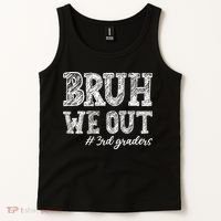 Bruh We Out 3rd Graders Graduation 3rd Grade Teachers Tank Top thumb 2