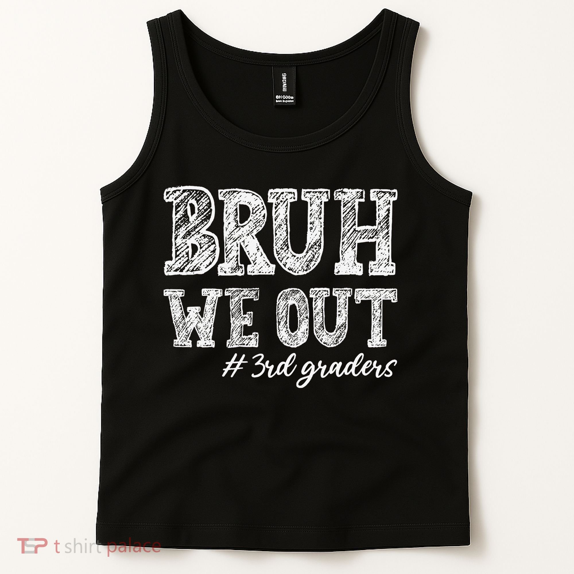 Bruh We Out 3rd Graders Graduation 3rd Grade Teachers Tank Top