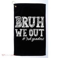 Bruh We Out 3rd Graders Graduation 3rd Grade Teachers Golf Towel thumb 0