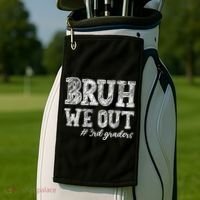 Bruh We Out 3rd Graders Graduation 3rd Grade Teachers Golf Towel thumb 2