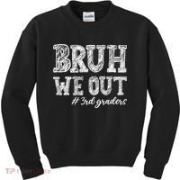 Bruh We Out 3rd Graders Graduation 3rd Grade Teachers Kids Sweatshirt thumb 0