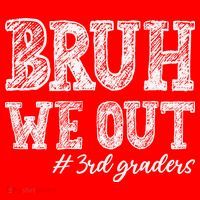 Bruh We Out 3rd Graders Graduation 3rd Grade Teachers Santa Hat thumb 1