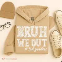 Bruh We Out 3rd Graders Graduation 3rd Grade Teachers Hoodie thumb 4