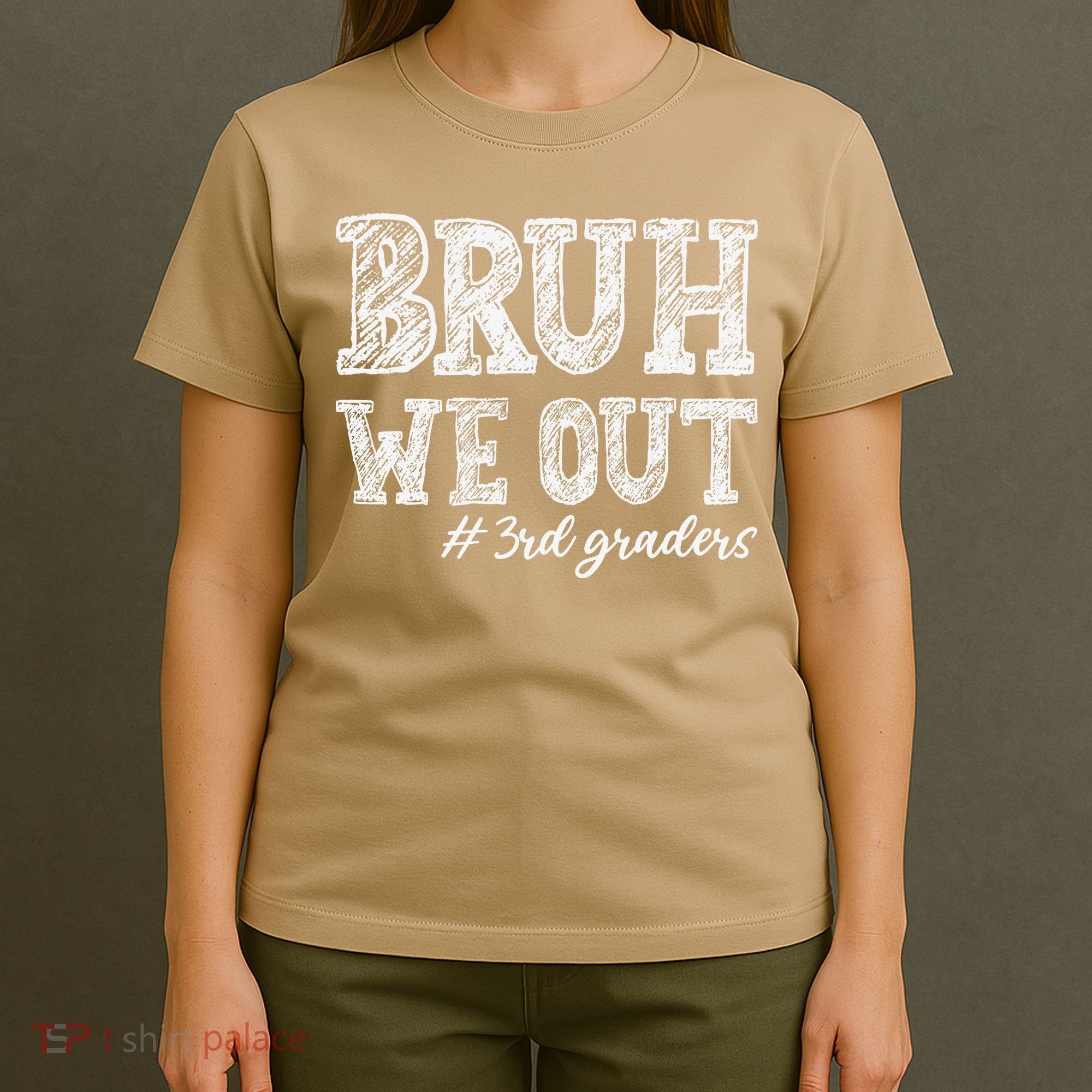 Bruh We Out 3rd Graders Graduation 3rd Grade Teachers T-Shirt