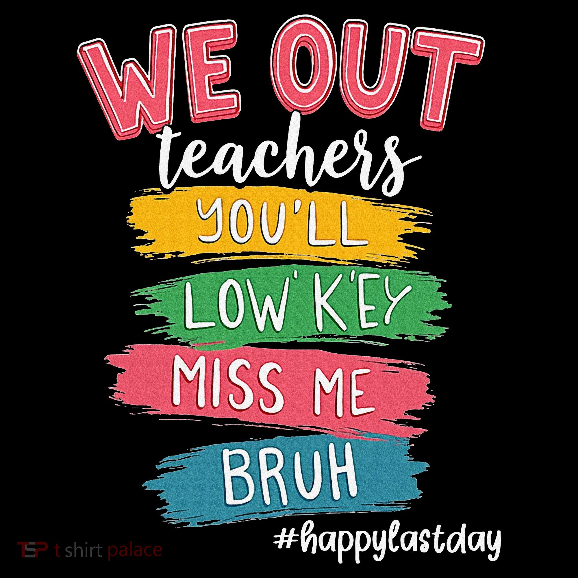 Bruh We Out Teachers Admit It Youll Low Key Miss Me Bruh Coffee Mug