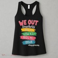 Bruh We Out Teachers Admit It Youll Low Key Miss Me Bruh Women's Tank Top thumb 3