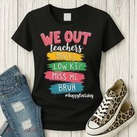 Bruh We Out Teachers Admit It Youll Low Key Miss Me Bruh Women's T-Shirt thumb 3