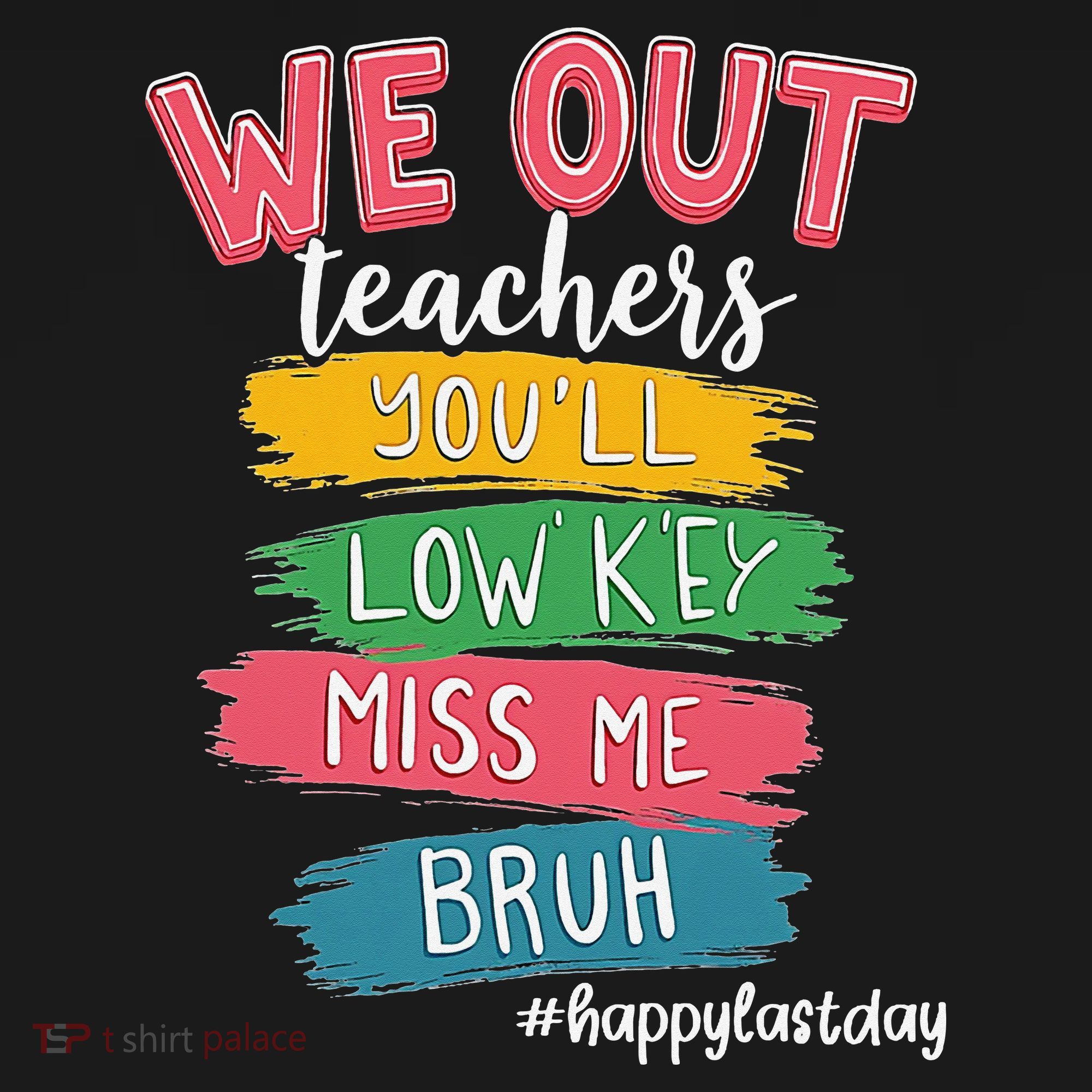 Bruh We Out Teachers Admit It Youll Low Key Miss Me Bruh Kids Sweatshirt