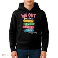 Bruh We Out Teachers Admit It Youll Low Key Miss Me Bruh Kids Hoodie thumb 4