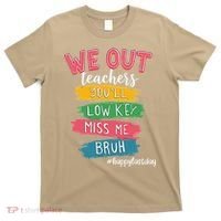 Bruh We Out Teachers Admit It Youll Low Key Miss Me Bruh T-Shirt thumb 0