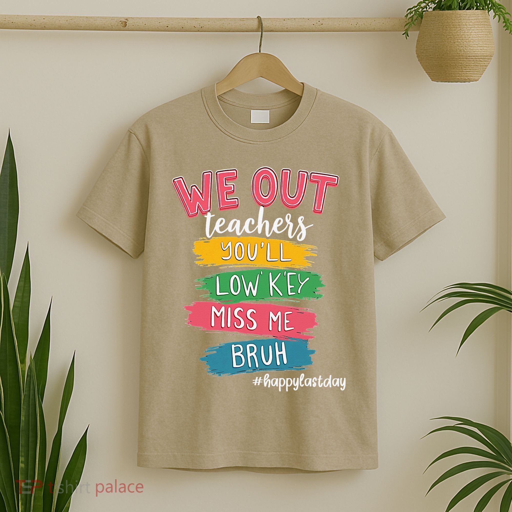 Bruh We Out Teachers Admit It Youll Low Key Miss Me Bruh T-Shirt