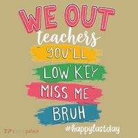 Bruh We Out Teachers Admit It Youll Low Key Miss Me Bruh Button thumb 1