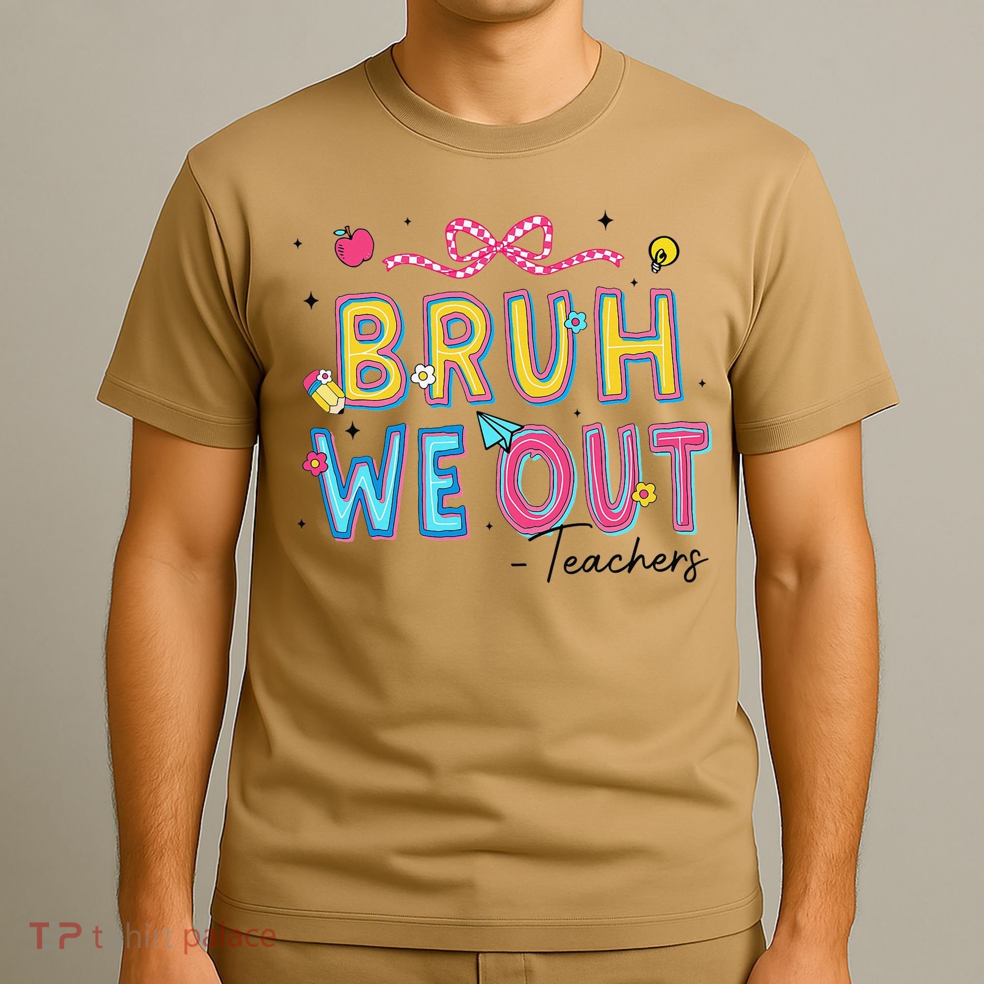Bruh We Out Teachers Last Day Of School End Of Year Teacher T-Shirt