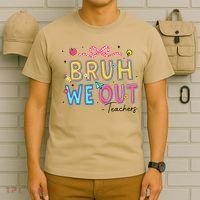 Bruh We Out Teachers Last Day Of School End Of Year Teacher T-Shirt thumb 6