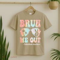 Bruh We Out Substitute Teachers Happy Last Day Of School T-Shirt thumb 2