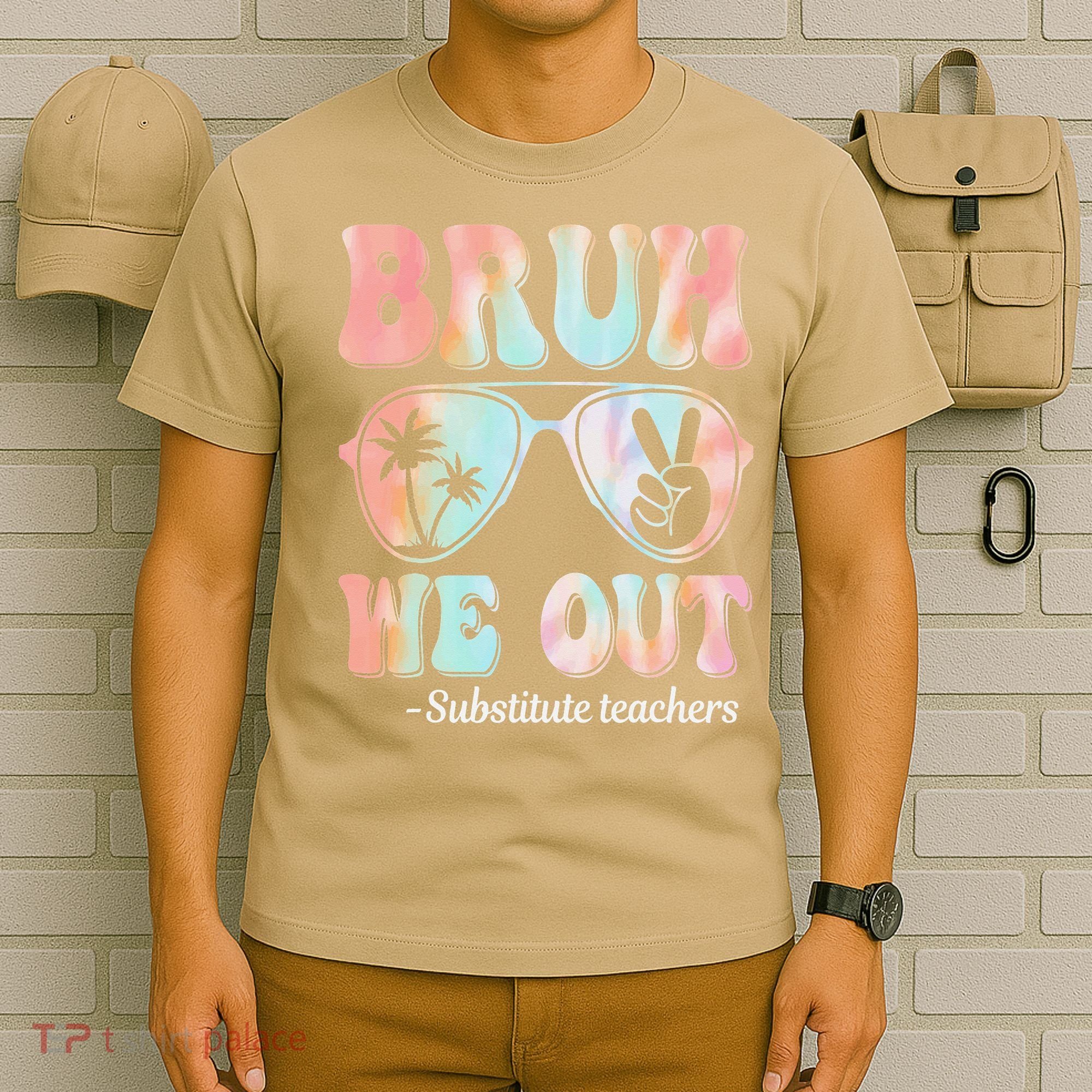 Bruh We Out Substitute Teachers Happy Last Day Of School T-Shirt