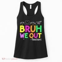 Bruh We Out Teachers Happy Last Day Of School Teacher Women's Tank Top thumb 0