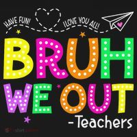 Bruh We Out Teachers Happy Last Day Of School Teacher Women's Tank Top thumb 5