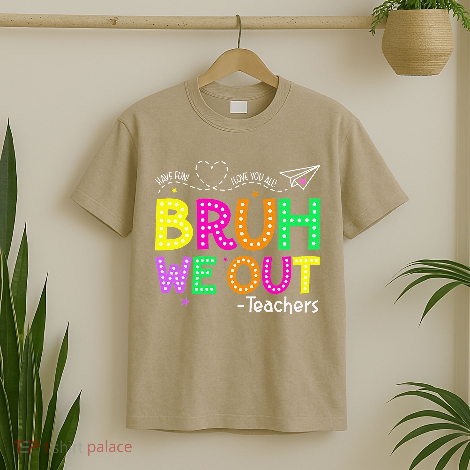 Bruh We Out Teachers Happy Last Day Of School Teacher T-Shirt