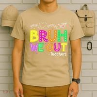 Bruh We Out Teachers Happy Last Day Of School Teacher T-Shirt thumb 6