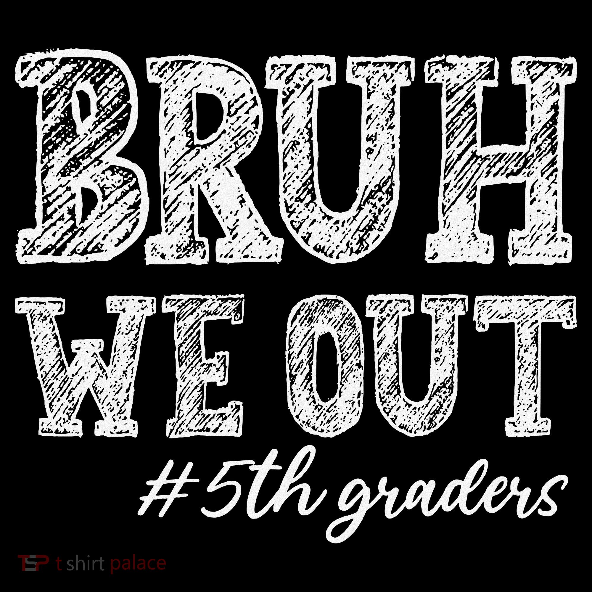 Bruh We Out 5th Graders Graduation 5th Grade Teachers Coffee Mug