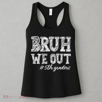 Bruh We Out 5th Graders Graduation 5th Grade Teachers Women's Tank Top thumb 3