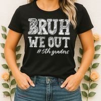 Bruh We Out 5th Graders Graduation 5th Grade Teachers Women's T-Shirt thumb 2