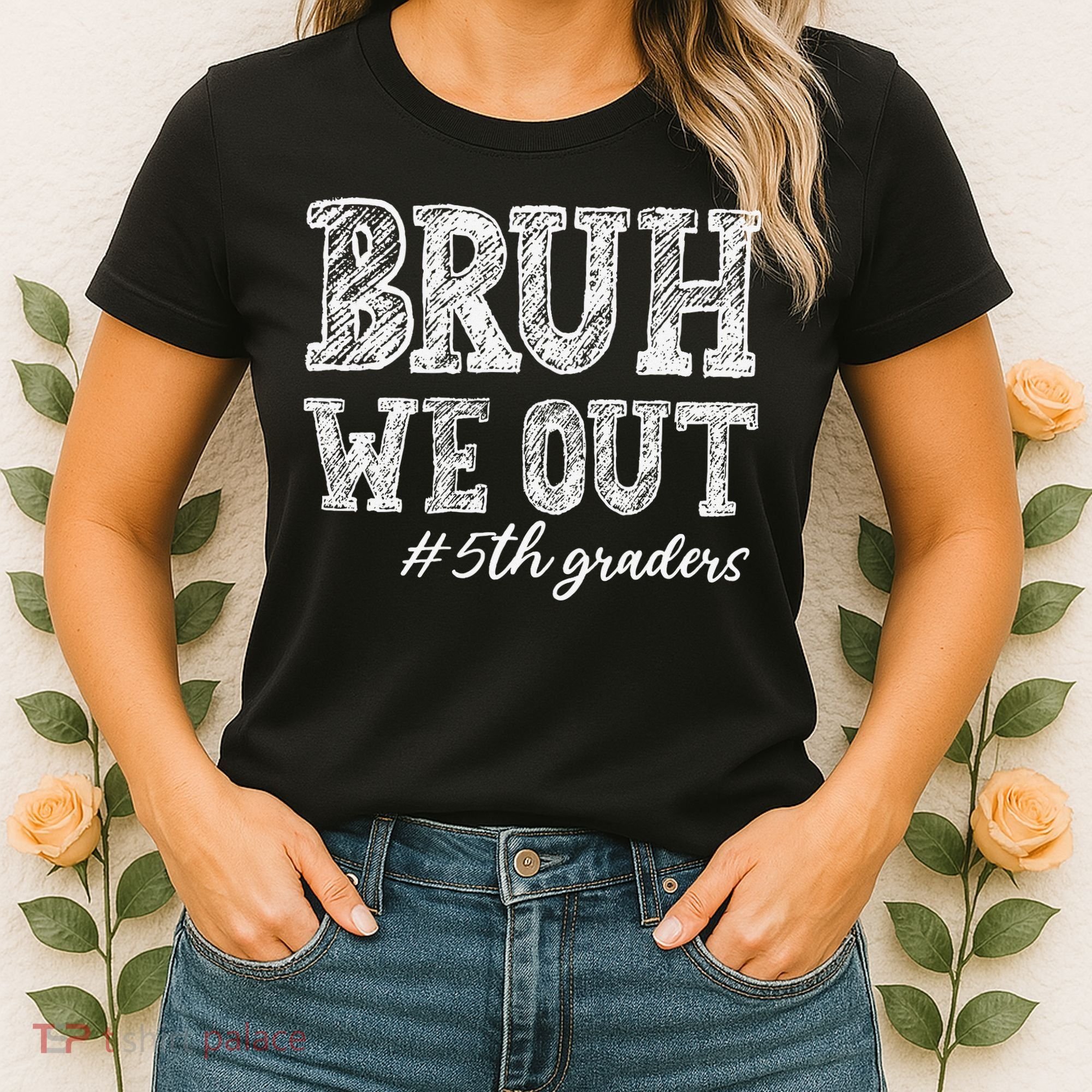 Bruh We Out 5th Graders Graduation 5th Grade Teachers Women's T-Shirt