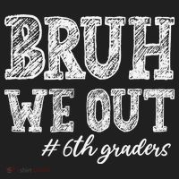 Bruh We Out 6th Graders Graduation 6th Grade Teachers Golf Towel thumb 3