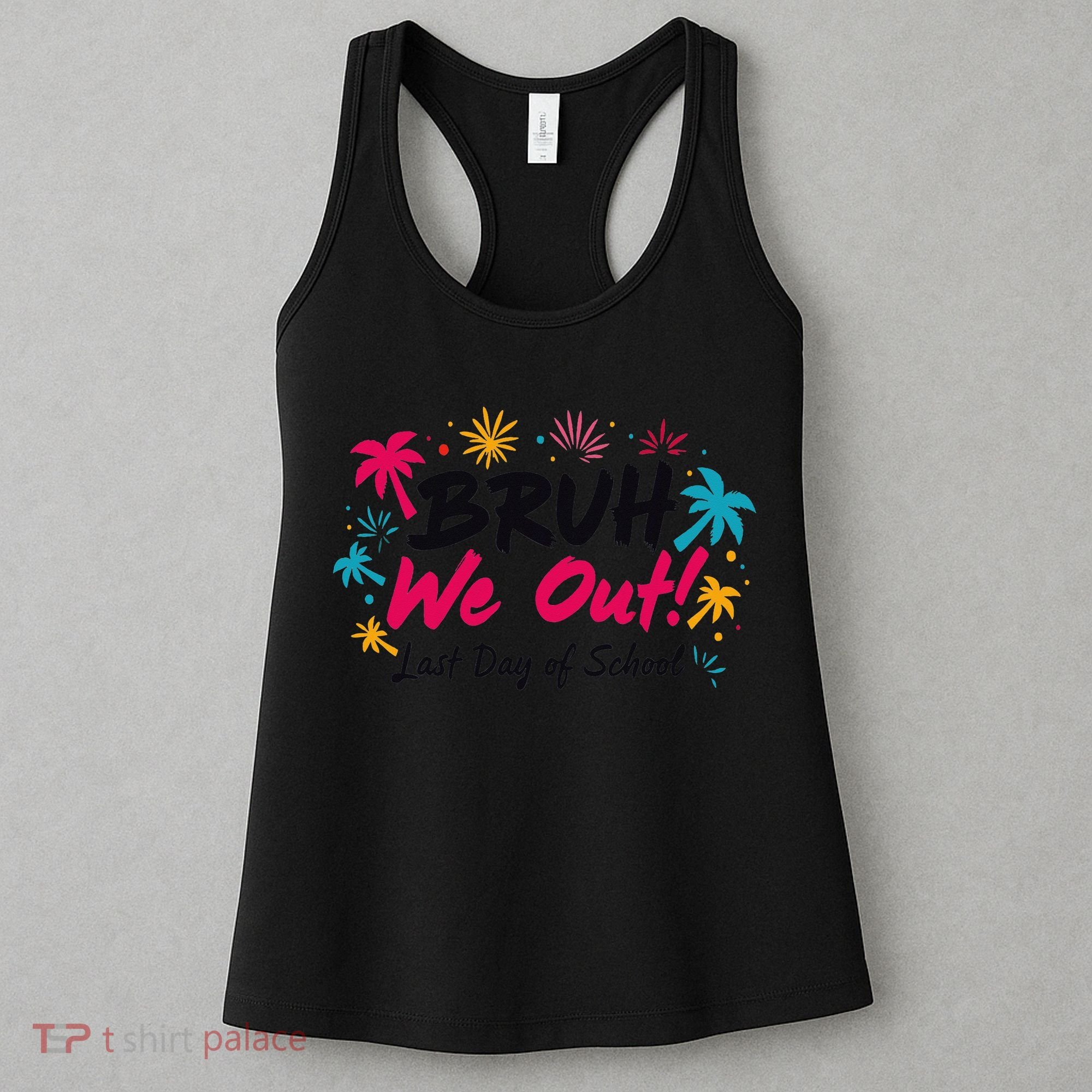 Bruh We Out Funny Last Day Of School Teacher Women's Tank Top