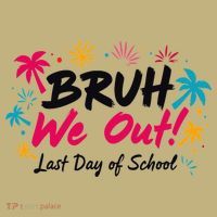 Bruh We Out Funny Last Day Of School Teacher Sweatshirt thumb 2