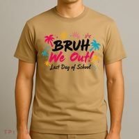 Bruh We Out Funny Last Day Of School Teacher T-Shirt thumb 3