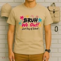 Bruh We Out Funny Last Day Of School Teacher T-Shirt thumb 6