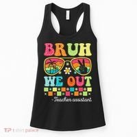 Bruh We Out Teacher Assistant Happy Last Day Of School Women's Tank Top thumb 0